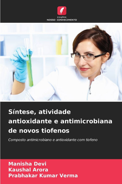 SÃ¯Â¿Â½ntese, atividade antioxidante e antimicrobiana de novos tiofenos