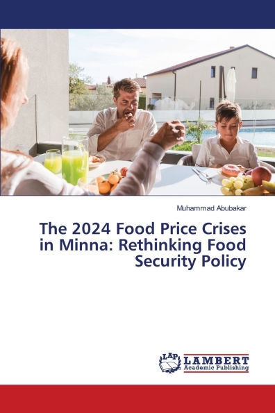 The 2024 Food Price Crises in Minna: Rethinking Food Security Policy