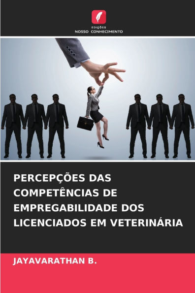 PercepÃ¯Â¿Â½Ã¯Â¿Â½es Das CompetÃ¯Â¿Â½ncias de Empregabilidade DOS Licenciados Em VeterinÃ¯Â¿Â½ria