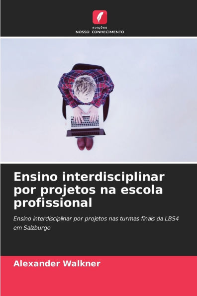 Ensino interdisciplinar por projetos na escola profissional