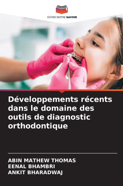 DÃ¯Â¿Â½veloppements rÃ¯Â¿Â½cents dans le domaine des outils de diagnostic orthodontique