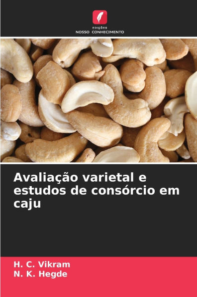 AvaliaÃ¯Â¿Â½Ã¯Â¿Â½o varietal e estudos de consÃ¯Â¿Â½rcio em caju