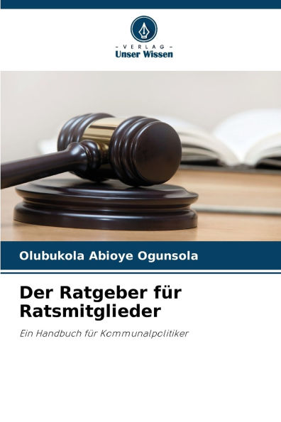 Der Ratgeber f�r Ratsmitglieder