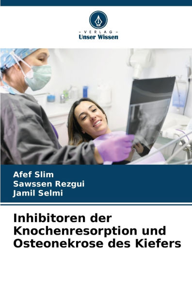Inhibitoren der Knochenresorption und Osteonekrose des Kiefers