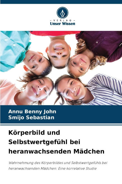 K�rperbild und Selbstwertgef�hl bei heranwachsenden M�dchen