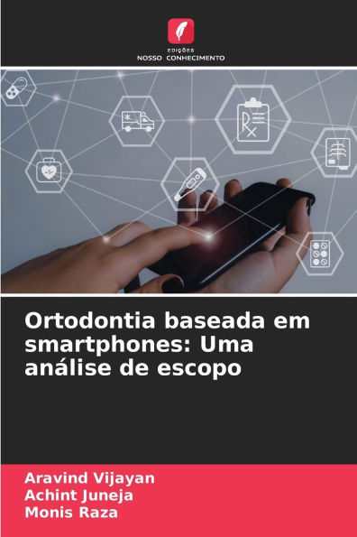 Ortodontia baseada em smartphones: Uma anÃ¯Â¿Â½lise de escopo