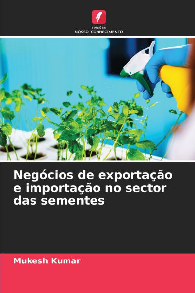 Negï¿½cios de exportaï¿½ï¿½o e importaï¿½ï¿½o no sector das sementes