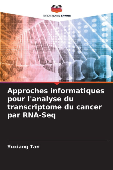 Approches informatiques pour l'analyse du transcriptome du cancer par RNA-Seq