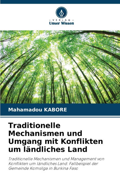 Traditionelle Mechanismen und Umgang mit Konflikten um l�ndliches Land