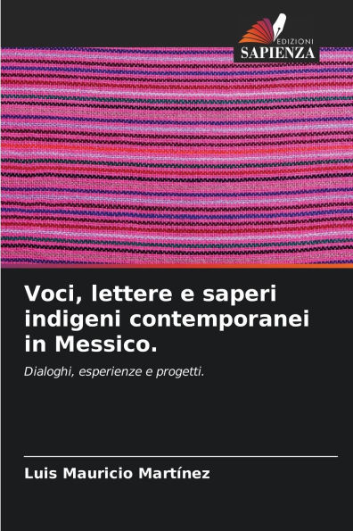 Voci, lettere e saperi indigeni contemporanei in Messico.