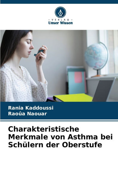 Charakteristische Merkmale von Asthma bei Schï¿½lern der Oberstufe