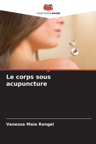 Le corps sous acupuncture