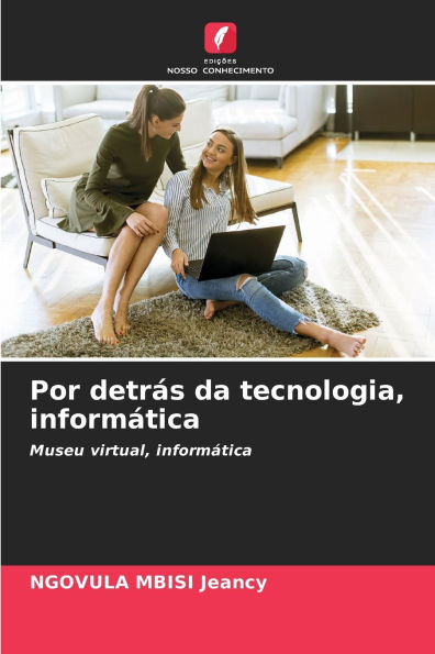 Por detrï¿½s da tecnologia, informï¿½tica
