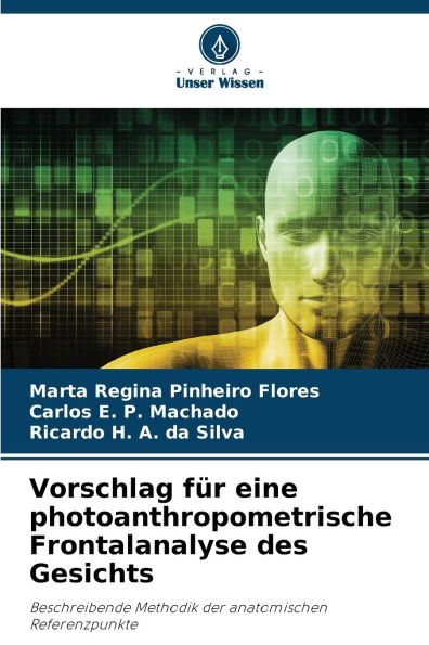 Vorschlag fï¿½r eine photoanthropometrische Frontalanalyse des Gesichts