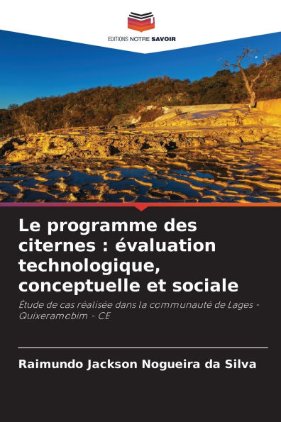 Le programme des citernes: ï¿½valuation technologique, conceptuelle et sociale