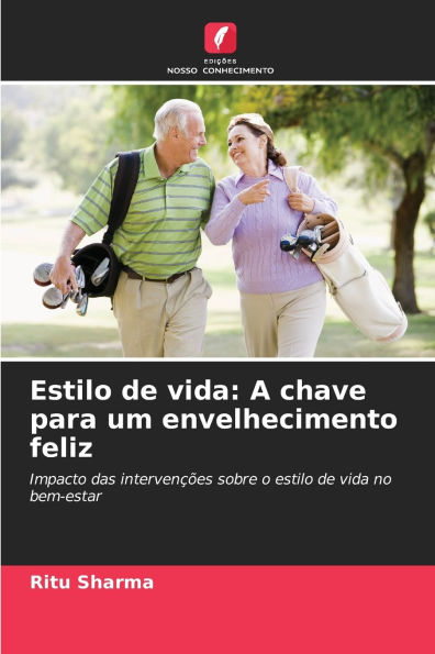 Estilo de vida: A chave para um envelhecimento feliz