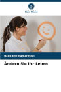 ï¿½ndern Sie Ihr Leben