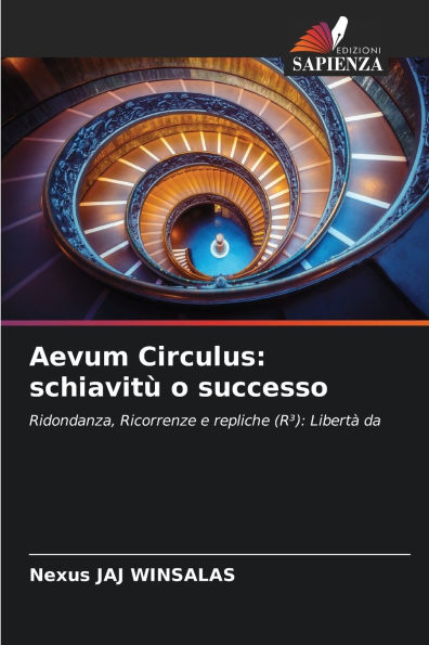 Aevum Circulus: schiavitï¿½ o successo