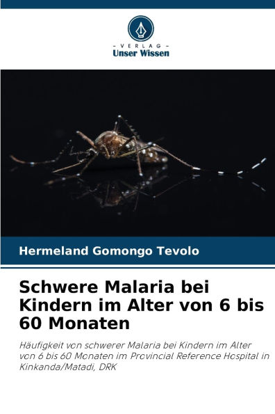 Schwere Malaria bei Kindern im Alter von 6 bis 60 Monaten