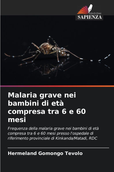Malaria grave nei bambini di etï¿½ compresa tra 6 e 60 mesi