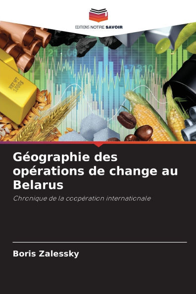 Gï¿½ographie des opï¿½rations de change au Belarus