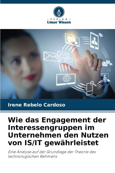 Wie das Engagement der Interessengruppen im Unternehmen den Nutzen von IS/IT gewï¿½hrleistet