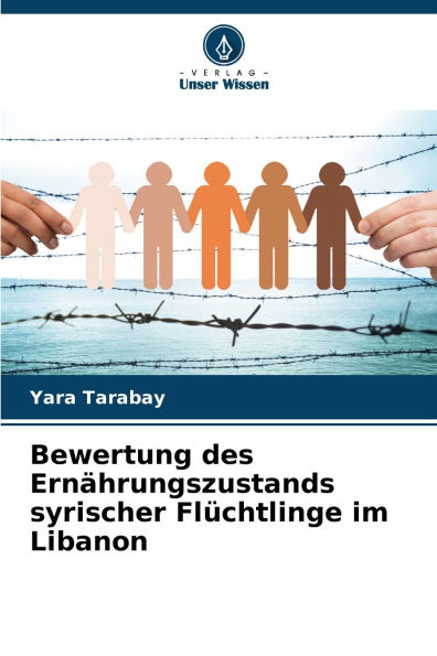 Bewertung des Ernï¿½hrungszustands syrischer Flï¿½chtlinge im Libanon