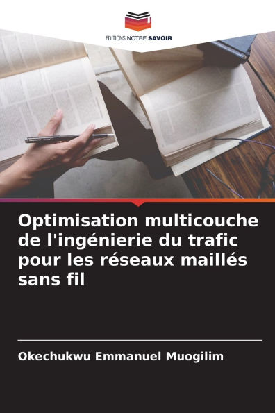 Optimisation multicouche de l'ing�nierie du trafic pour les r�seaux maill�s sans fil
