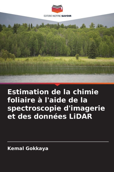 Estimation de la chimie foliaire ï¿½ l'aide de la spectroscopie d'imagerie et des donnï¿½es LiDAR