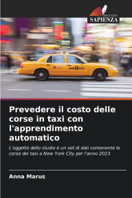 Title: Prevedere il costo delle corse in taxi con l'apprendimento automatico, Author: Anna Marus