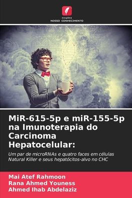 MiR-615-5p e miR-155-5p na Imunoterapia do Carcinoma Hepatocelular