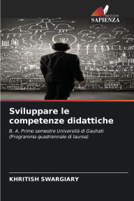 Title: Sviluppare le competenze didattiche, Author: Khritish Swargiary