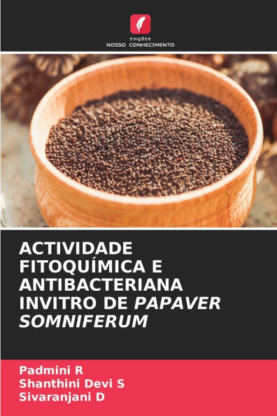 Actividade Fitoquï¿½mica E Antibacteriana Invitro de Papaver Somniferum