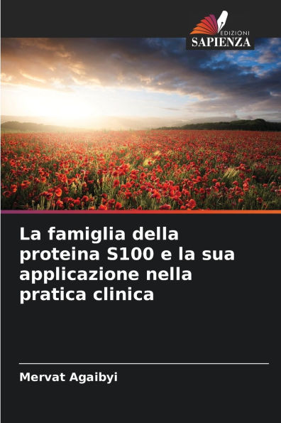 La famiglia della proteina S100 e la sua applicazione nella pratica clinica