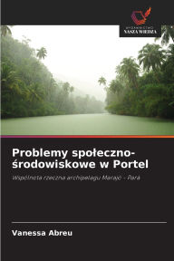 Title: Problemy spoleczno-środowiskowe w Portel, Author: Vanessa Abreu