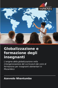 Title: Globalizzazione e formazione degli insegnanti, Author: Azevedo Nhantumbo