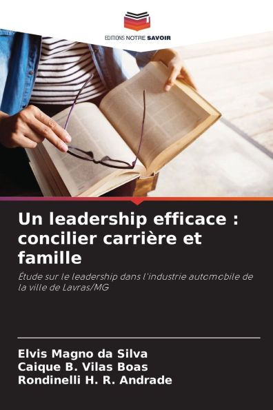 Un leadership efficace: concilier carriï¿½re et famille