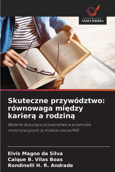 Skuteczne przywï¿½dztwo: rï¿½wnowaga między karierą a rodziną