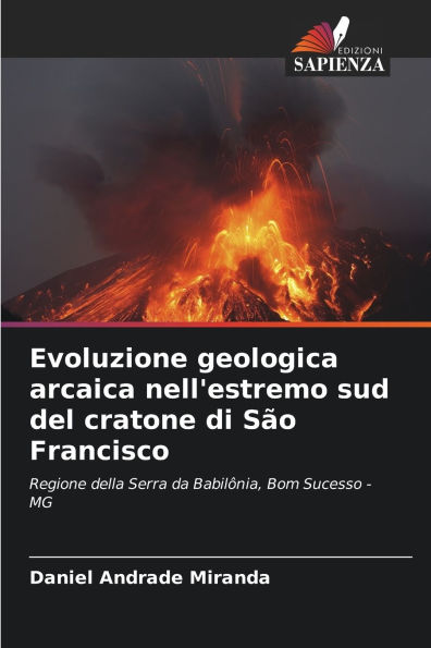 Evoluzione geologica arcaica nell'estremo sud del cratone di Sï¿½o Francisco