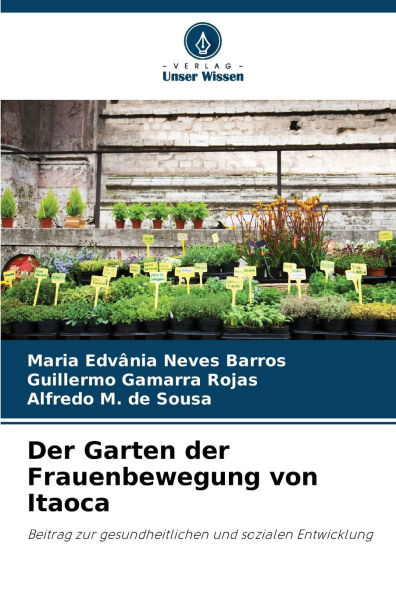 Der Garten der Frauenbewegung von Itaoca