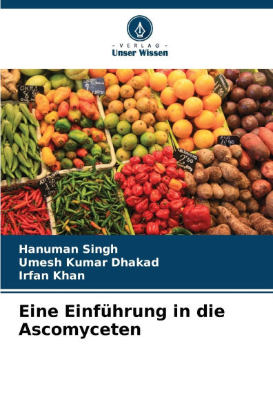 Eine Einfï¿½hrung in die Ascomyceten
