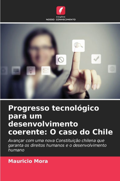 Progresso tecnolï¿½gico para um desenvolvimento coerente: O caso do Chile