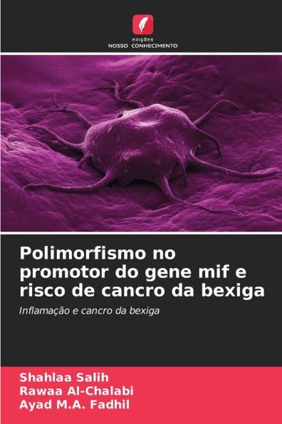 Polimorfismo no promotor do gene mif e risco de cancro da bexiga