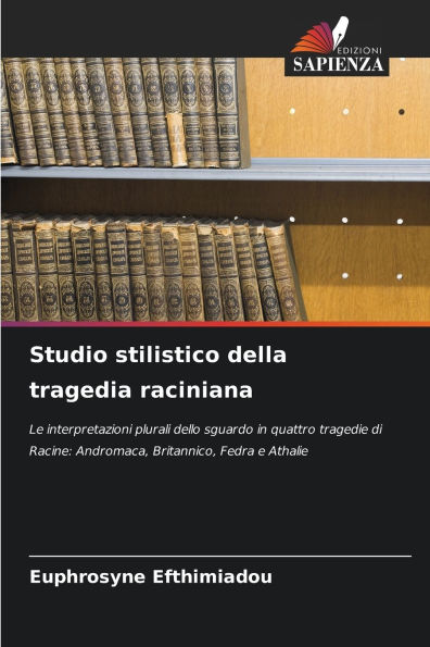 Studio stilistico della tragedia raciniana
