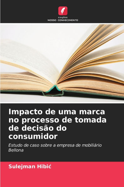 Impacto de uma marca no processo de tomada de decis�o do consumidor
