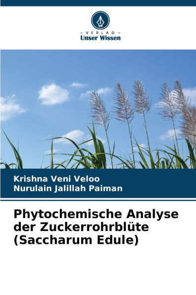 Phytochemische Analyse der Zuckerrohrblï¿½te (Saccharum Edule)