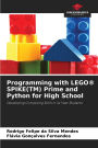 Programming with LEGO(R) SPIKE(TM) Prime and Python for High School