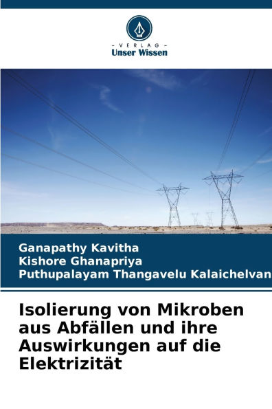Isolierung von Mikroben aus Abfï¿½llen und ihre Auswirkungen auf die Elektrizitï¿½t