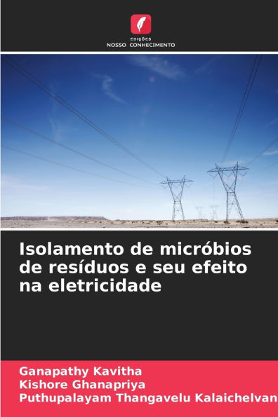 Isolamento de micrï¿½bios de resï¿½duos e seu efeito na eletricidade