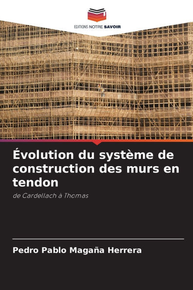 ï¿½volution du systï¿½me de construction des murs en tendon